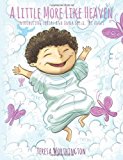 Little More Like Heaven Introducing Tobias and Anna Bella, the Angel N/A 9781477486573 Front Cover