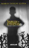 Sables y Utopï¿½as Visiones de Amï¿½rica Latina  2009 9781603966573 Front Cover