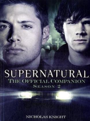 Supernatural: the Official Companion Season 2   2008 (Reprint) 9781845766573 Front Cover