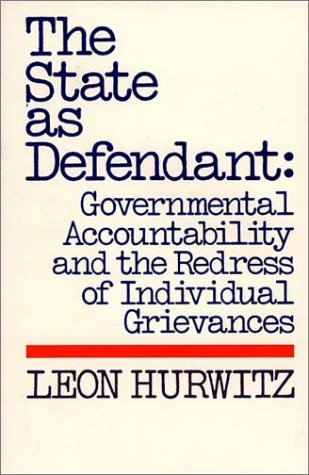 State As Defendant Governmental Accountability and the Redress of Individual Grievances N/A 9780313212574 Front Cover