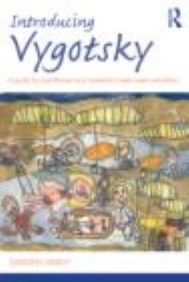Introducing Vygotsky A Guide for Practitioners and Students in Early Years Education  2009 9780415480574 Front Cover