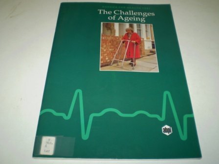 Challenge of Aging A Multidisciplinary Approach to Extended Care 2nd 1991 9780443043574 Front Cover