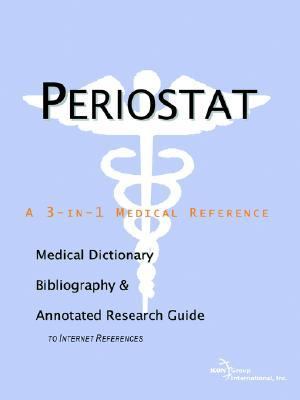 Periostat - a Medical Dictionary, Bibliography, and Annotated Research Guide to Internet References N/A 9780497008574 Front Cover