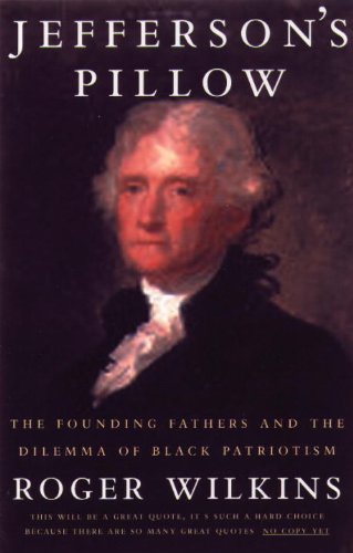 Jefferson's Pillow The Founding Fathers and the Dilemma of Black Patriotism  2002 9780807009574 Front Cover