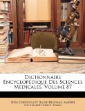 Dictionnaire Encyclopédique des Sciences Médicales N/A 9781174072574 Front Cover