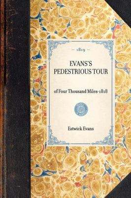 Evans's Pedestrious Tour Reprint of the Original Edition: Concord, New Hampshire 1819 N/A 9781429000574 Front Cover