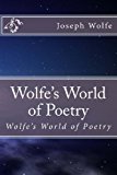 Wolfe's World of Poetry  N/A 9781493625574 Front Cover