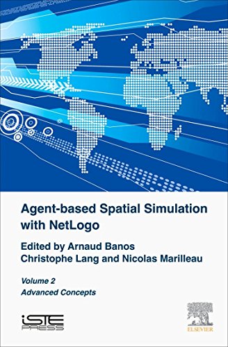 Agent-Based Spatial Simulation with NetLogo, Volume 2 Advanced Concepts  2017 9781785481574 Front Cover