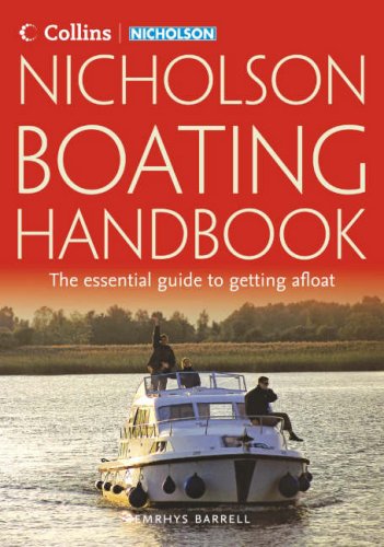 Collins/Nicholson Boating Handbook The Essential Guide to Getting Afloat  2007 9780007219575 Front Cover