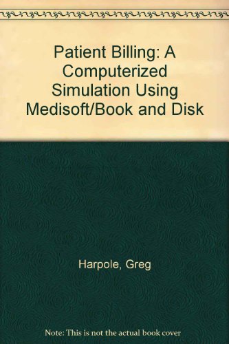 Patient Billing : Computerized Simulation using MediSoft 2nd 1995 9780028025575 Front Cover