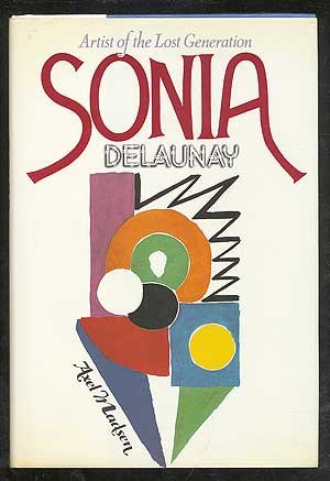 Sonia Delaunay : Artist of the Lost Generation  1989 9780070394575 Front Cover