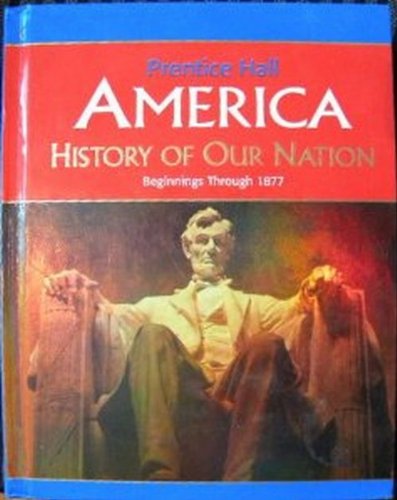 America - History of Our Nation Civil War to the Present  2007 (Student Manual, Study Guide, etc.) 9780131336575 Front Cover