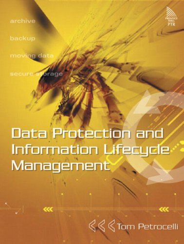 Data Protection and Information Lifecycle Management   2006 9780131927575 Front Cover