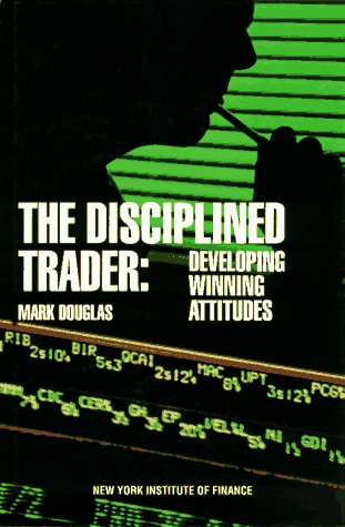 Disciplined Trader Developing Winning Attitudes  1990 9780132157575 Front Cover