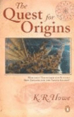 Quest for Origins Who First Discovered and Settled New Zealand and the Pacific Islands?  2003 9780143018575 Front Cover