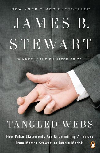 Tangled Webs How False Statements Are Undermining America: from Martha Stewart to Bernie Madoff N/A 9780143120575 Front Cover