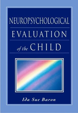 Neuropsychological Evaluation of the Child   2004 9780195147575 Front Cover