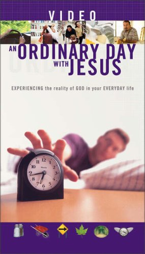 Ordinary Day with Jesus : Experiencing the Reality of God in Your Everyday Life  2001 9780310245575 Front Cover