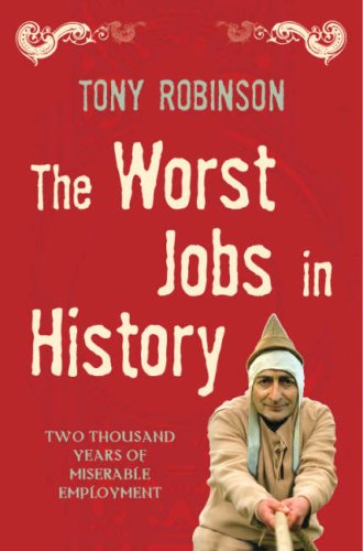Worst Jobs in History A Vivid and Disgusting Alternative History of Britain  2005 (Unabridged) 9780330438575 Front Cover