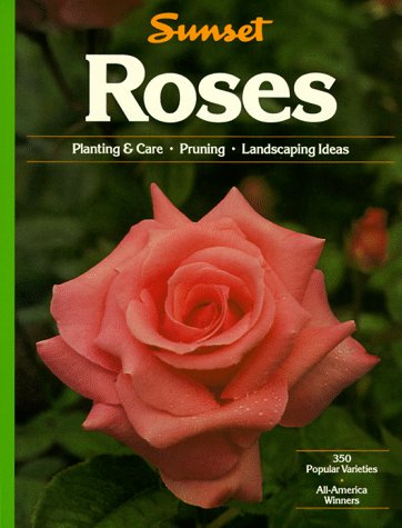 Roses Planting and Care, Pruning, Landscaping Ideas 5th 9780376036575 Front Cover
