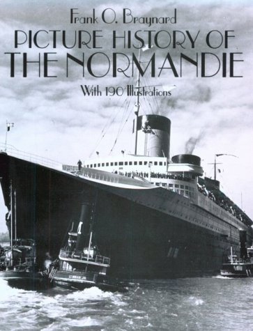 Picture History of the "Normandie" With 190 Illustrations  1987 9780486252575 Front Cover