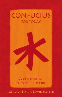 Confucius for Today A Century of Chinese Proverbs N/A 9780709089575 Front Cover