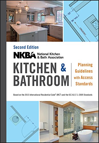 NKBA Kitchen and Bathroom Planning Guidelines with Access Standards  2nd 2016 9781119216575 Front Cover