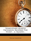 Shakespeare-Quarto Facsimiles Richard the Third ... 6. Quarto... N/A 9781276061575 Front Cover
