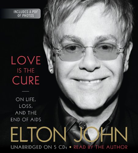 Love Is the Cure: On Life, Loss, and the End of AIDS  2013 9781478951575 Front Cover