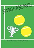 Serving for Beginners Review Standing Position for Basic Serve in Tennis N/A 9781484028575 Front Cover