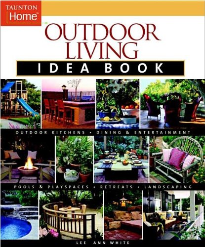 Outdoor Living Idea Book   2005 9781561587575 Front Cover