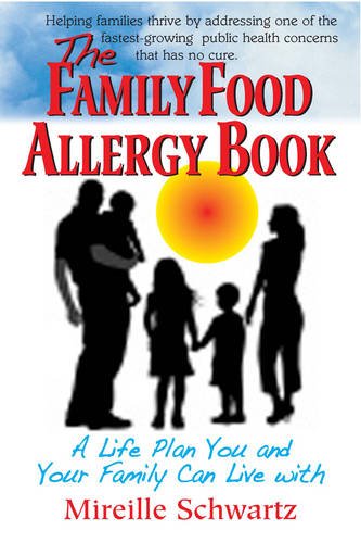 Family Food Allergy Book A Life Plan You and Your Family Can Live With  2014 9781591203575 Front Cover