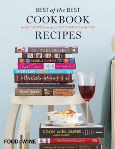 Best of the Best Cookbook Recipes The Best Recipes from the 25 Best Cookbooks of the Year  2011 9781603201575 Front Cover