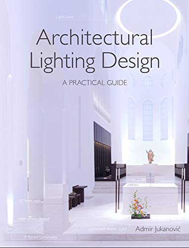 Architectural Lighting Design: A Practical Guide  2019 9781785004575 Front Cover