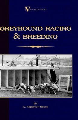 Greyhound Racing and Breeding (a Vintage  N/A 9781846640575 Front Cover