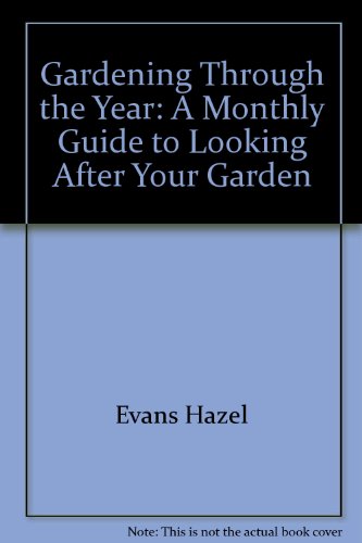 Gardening Through the Year   1986 9780061812576 Front Cover