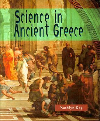 Science in Ancient Greece Revised  9780531203576 Front Cover