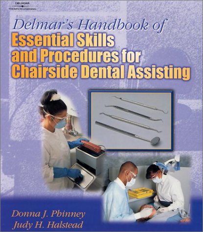 Delmar's Handbook of Essential Skills and Procedures for Chairside Dental Assisting   2002 9780766834576 Front Cover