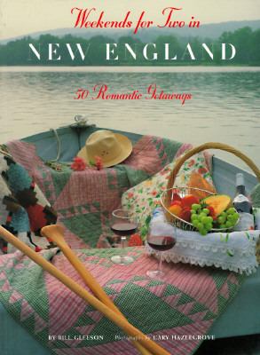 Weekends for Two in New England 50 Romantic Getaways  1996 9780811808576 Front Cover