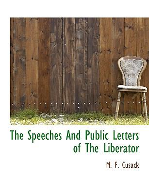 Speeches and Public Letters of the Liberator N/A 9781140123576 Front Cover