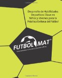 Futbol Matï¿½ Para Avanzar Tu Futbol Al Siguiente Nivel N/A 9781453878576 Front Cover