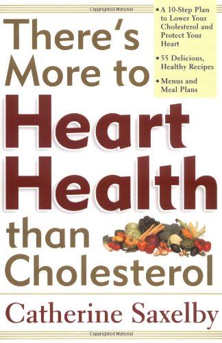 There's More to Heart Health Than Cholesterol   2002 9781569245576 Front Cover