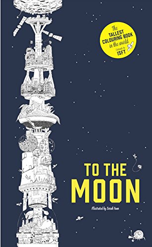 To the Moon The Tallest Coloring Book in the World N/A 9781780677576 Front Cover