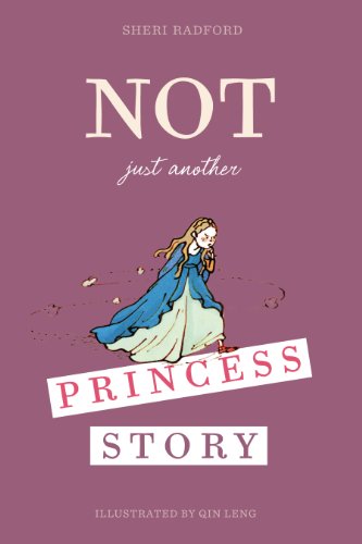 Not Just Another Princess Story   2014 9781927018576 Front Cover
