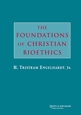 Foundations of Christian Bioet  2000 9789026515576 Front Cover