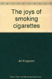Joys of Smoking Cigarettes N/A 9780030633577 Front Cover