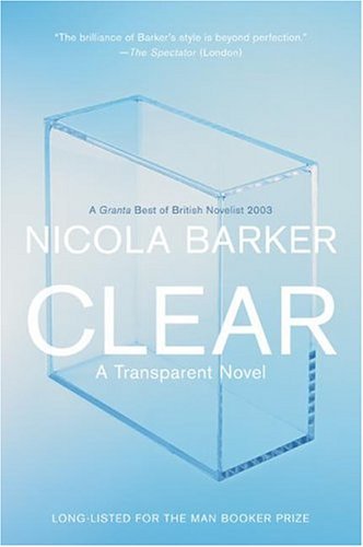 Clear A Transparent Novel  2005 9780060797577 Front Cover