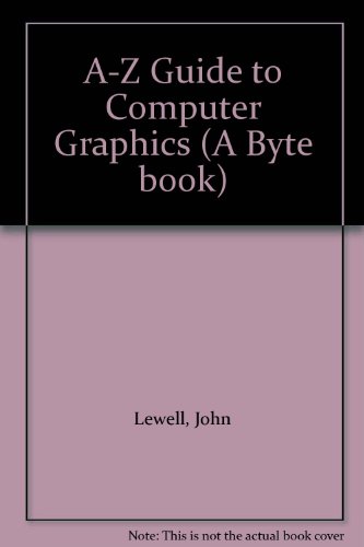 A-Z Guide to Computer Graphics  1985 9780070374577 Front Cover