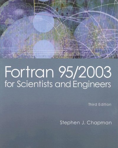 Fortran 95/2003 for Scientists and Engineers  3rd 2008 (Revised) 9780073191577 Front Cover