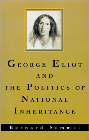 George Eliot and the Politics of National Inheritance   1994 9780195086577 Front Cover